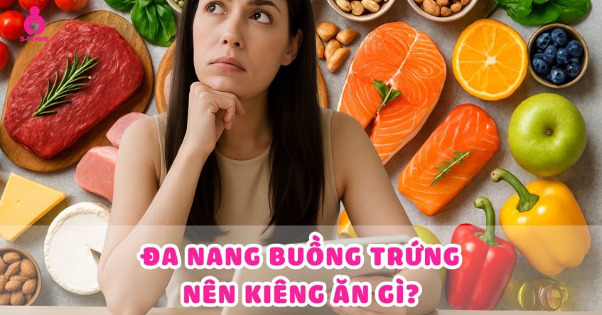 Đa nang buồng trứng kiêng ăn gì​? Thực phẩm cần tránh