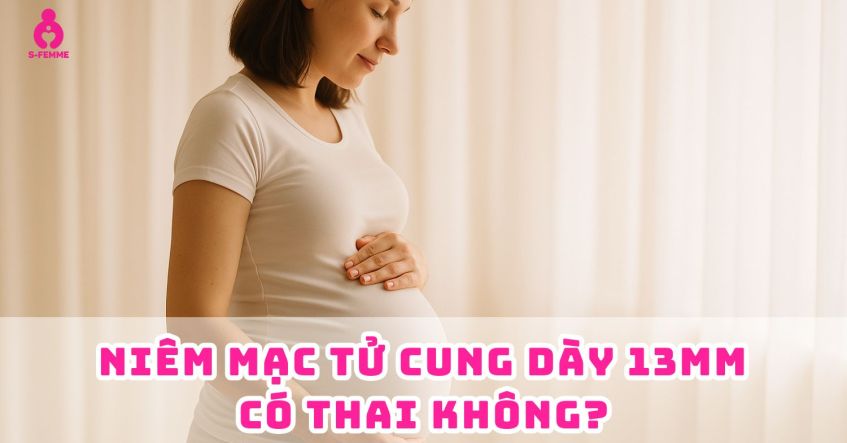 Giải đáp: Niêm mạc tử cung dày 13mm có thai không​?